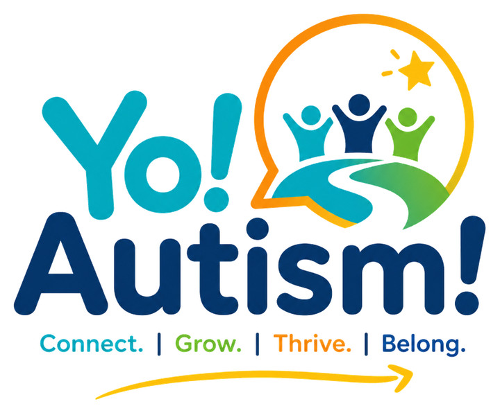 Yo! Autism! | Connect - Grow - Thrive - Belong
